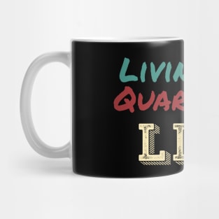 Livin’ That Quarantine Life Mug